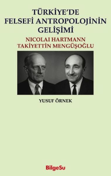 Türkiye’de Felsefi Antropolojinin Gelişimi Nicolai Hartman - Takiyettin Mengüşoğlu