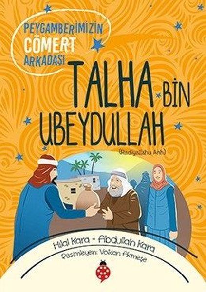 Talha Bin Ubeydullah - Peygamberimizin Cömert Arkadaşı-zoom-