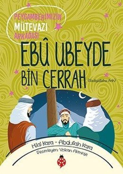 Ebû Ubeyde Bin Cerrah - Peygamberimizin Mütevazı Arkadaşı-zoom-