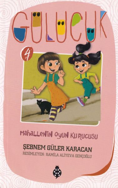 Gülücük 4 - Mahallenin Oyun Kurucusu-zoom-