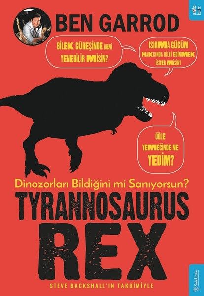 Tyrannosaurus Rex; Dinozorları Bildiğini mi Sanıyorsun?-zoom-
