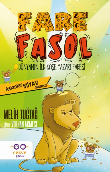 Fare Fasol - Aslanlar Miyav Demez! - Dünyanın İlk Köşe Yazarı Faresi-zoom-