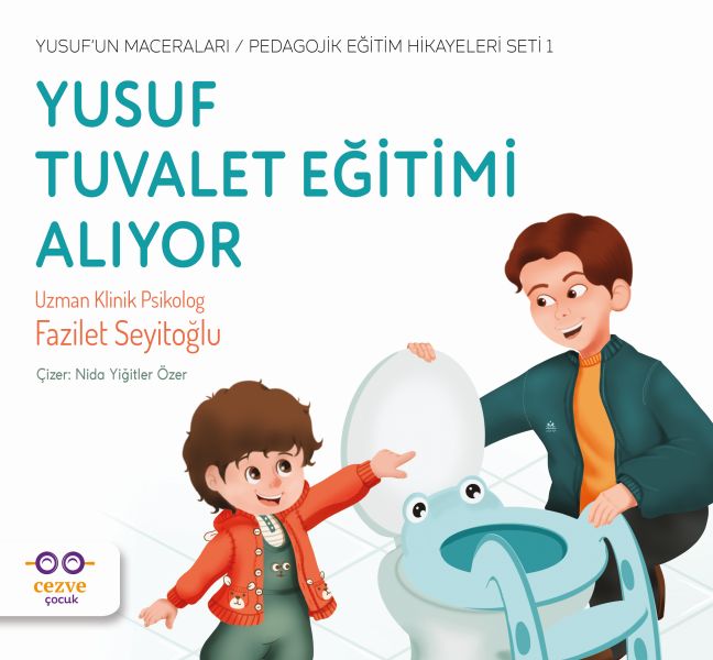 Yusuf Tuvalet Eğitimi Alıyor - Yusuf’un Maceraları - Pedagojik Eğitim Hikayeleri Seti 1-zoom-