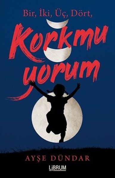 Bir İki Üç Dört Korkmuyorum-zoom-