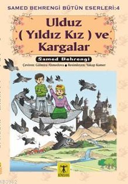 Ulduz (Yıldız Kız) ve Kargalar - Samed Behrengi Bütün Eserleri 4-zoom-