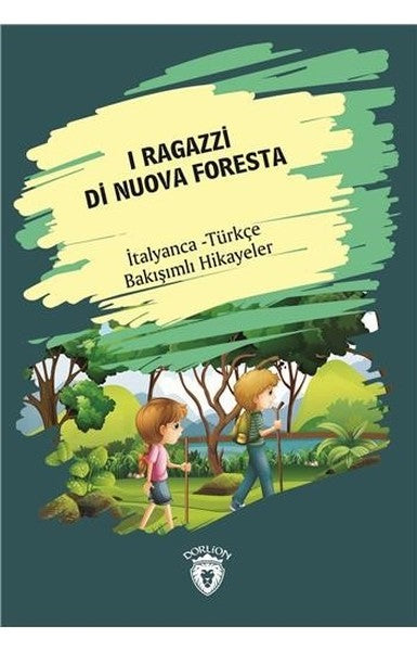 I Ragazzi Di Nuova Foresta-İtalyanca Türkçe Bakışımlı Hikayeler-zoom-