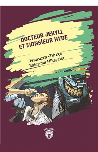 Docteur Jekyll Et Monsieur Hyde (Dr. Jekyll Bay Hyde) Fransızca Türkçe Bakışımlı Hikayeler-zoom-