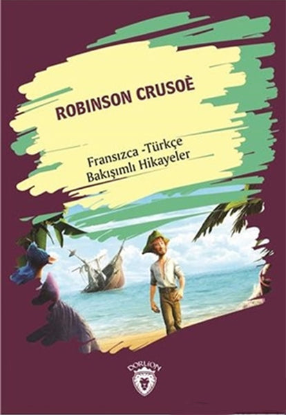 Robinson Crusoe (Robinson Crusoe) Fransızca Türkçe Bakışımlı Hikayeler-zoom-