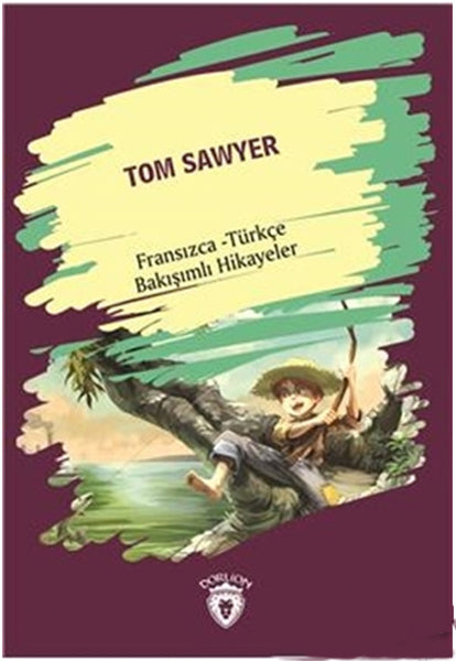 Tom Sawyer Fransızca Türkçe Bakışımlı Hikayeler-zoom-