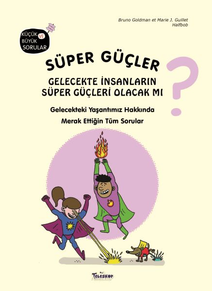 Süper Güçler Gelecekte İnsanların Süper Güçleri Olacak mı?-zoom-