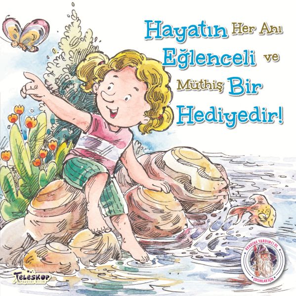 Hayatın Eğlenceli Bir Hediyedir! - Kendine Yardımcı Ol-zoom-