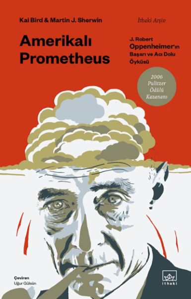 Amerikalı Prometheus: J. Robert Oppenheimer’ın Başarı ve Acı Dolu Öyküsü-zoom-