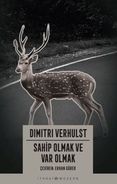 Sahip Olmak ve Var Olmak