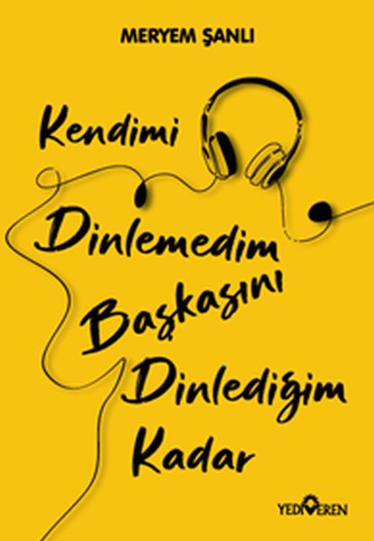 Kendimi Dinlemedim Başkasını Dinlediğim Kadar-zoom-