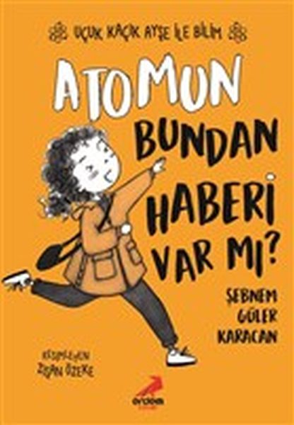 Atomun Bundan Haberi Var mı? - Uçuk Kaçık Ayşe ile Bilim 3-zoom-