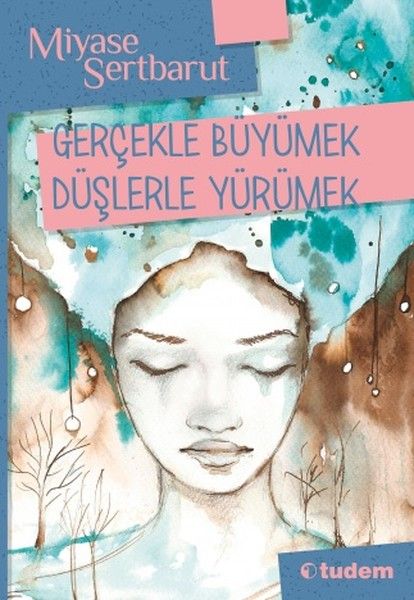 Gerçeklerle Büyümek Düşlerle Yürümek-zoom-
