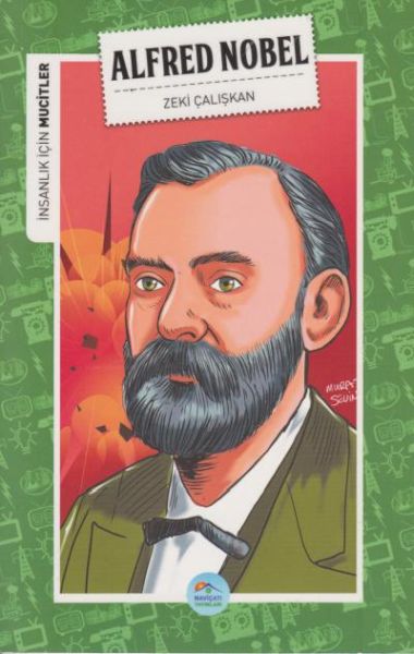 İnsanlık İçin Mucitler Alfred Nobel-zoom-