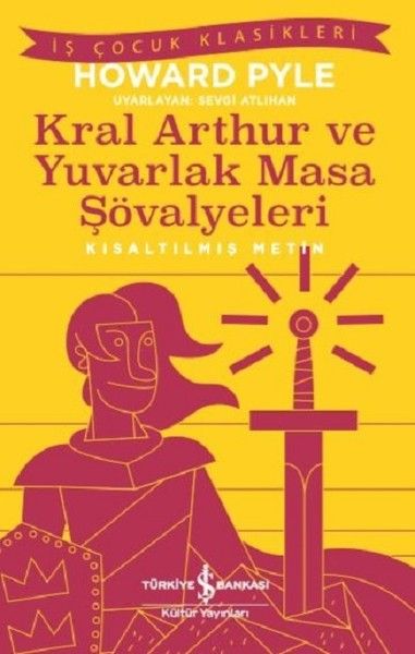 Kral Arthur ve Yuvarlak Masa Şövalyeleri-Kısaltılmış Metin-zoom-