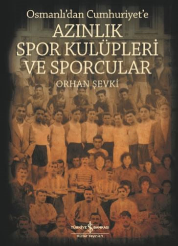 Azınlık Spor Kulüpleri ve Sporcular Osmanlı’dan Cumhuriyet’e-zoom-