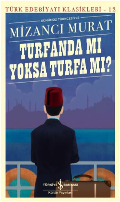Turfanda mı Yoksa Turfa mı (Günümüz Türkçesiyle) - Türk Edebiyatı Klasikleri-zoom-