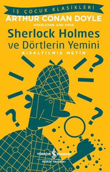 Sherlock Holmes ve Dörtlerin Yemini - İş Çocuk Klasikleri-Kısaltılmış Metin-zoom-