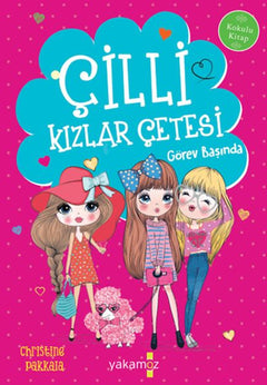 Çilli Kızlar Çetesi - Görev Başında (Kokulu Kitap)