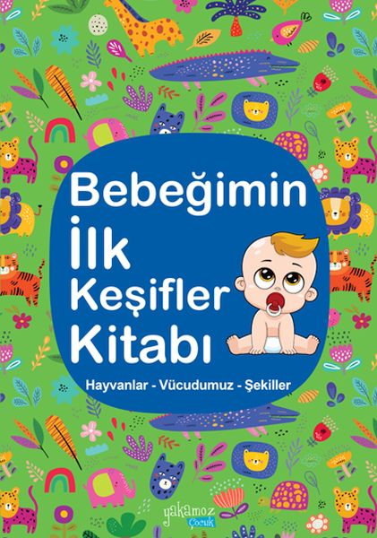 Bebeğimin İlk Keşifler Kitabı - Hayvanlar – Vücudumuz – Şekiller-zoom-
