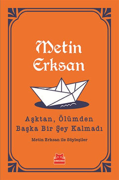 Aşktan, Ölümden Başka Bir Şey Kalmadı