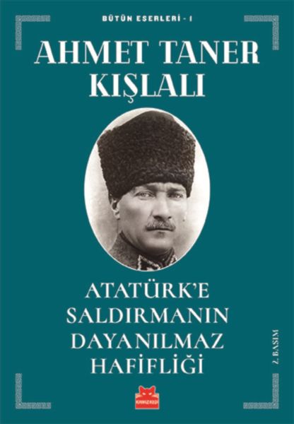 Atatürk’e Saldırmanın Dayanılmaz Hafifliği-zoom-