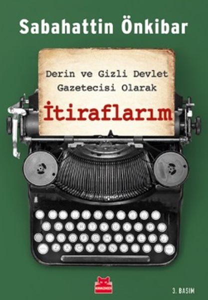 İtiraflarım - Derin ve Gizli Devlet Gazetecisi Olarak-zoom-