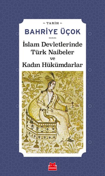 İslam Devletlerinde Türk Naibeler ve Kadın Hükümdarlar-zoom-