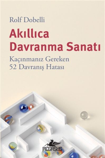 Akıllıca Davranma Sanatı: Kaçınmanız Gereken 52 Davranış Hatası-zoom-