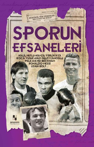 Sporun Efsaneleri - Dünyaya Yön Verenler