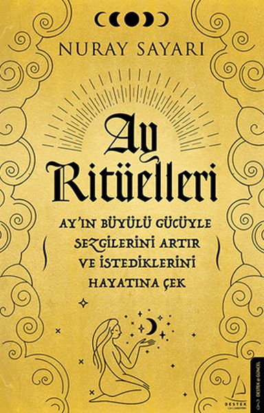 Ay Ritüelleri - Ay’ın Büyülü Gücüyle Sezgilerini Artır ve İstediklerini Hayatına Çek-zoom-