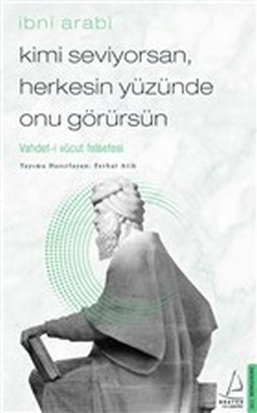 Kimi Seviyorsan Herkesin Yüzünde Onu Görürsün - Vahdet-i Vücut Felsefesi-zoom-