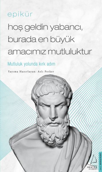 Epikür - Hoş Geldin Yabancı, Burada En Büyük Amacımız Mutluluktur-zoom-
