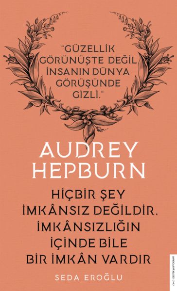 Audrey Hepburn - Hiçbir Şey İmkansız Değildir İmkansızlığın İçinde Bile İmkan Vardır-zoom-