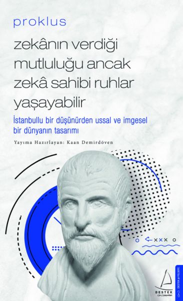 Proklus - Zekanın Verdiği Mutluluğu Ancak Zeka Sahibi Ruhlar Yaşayabilir-zoom-