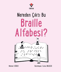 Nereden Çıktı Bu Braille Alfabesi?