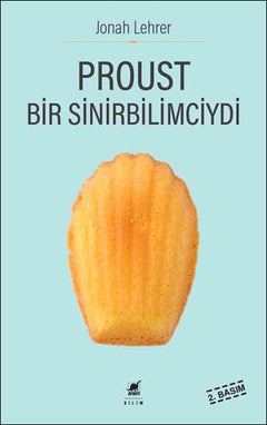 Proust Bir Sinirbilimciydi