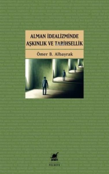 Alman İdealizminde Aşkınlık ve Tarihsellik-zoom-