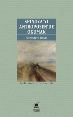 Spinoza’yı Antroposen’de Okumak