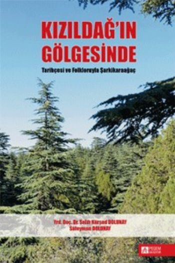 Kızıldağ’ın Gölgesinde Tarihçesi ve Folkloruyla Şarkikaraağaç-zoom-
