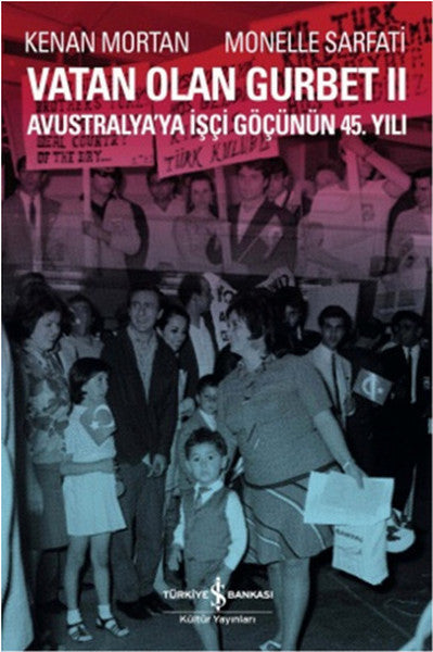 Vatan Olan Gurbet II  Avustralya'ya İşçi Göçünün 45.Yılı-zoom-