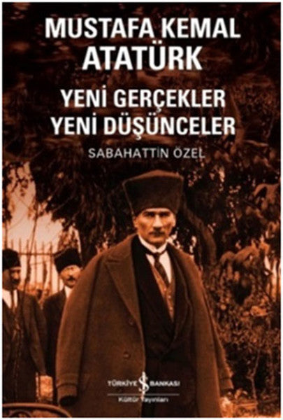 Mustafa Kemal Atatürk Yeni Gerçekler Yeni Düşünceler-zoom-