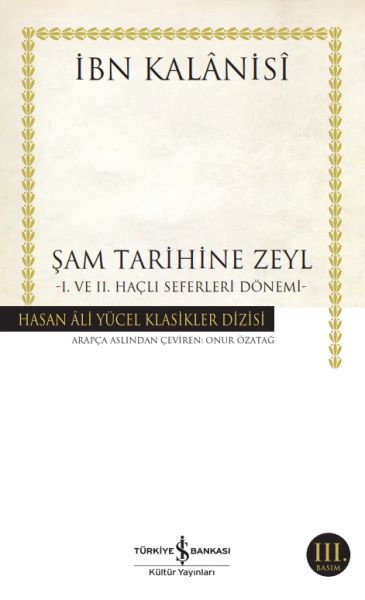 Şam Tarihine Zeyl - 1. ve 2. Haçlı Seferleri Dönemi - Hasan Ali Yücel Klasikleri-zoom-