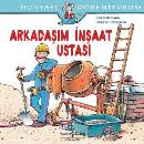 Dünyayı Öğreniyorum - Arkadaşım İnşaat Ustası-zoom-