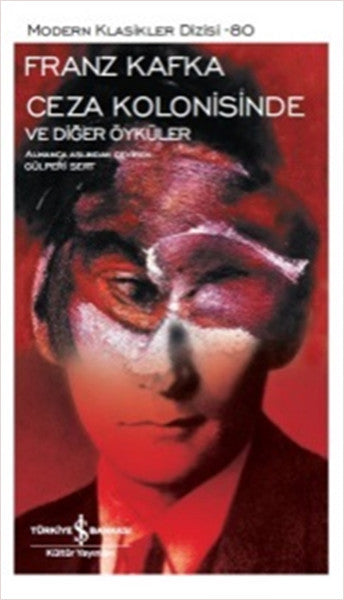 Ceza Kolonisinde ve Diğer Öyküler - Modern Klasikler Dizisi