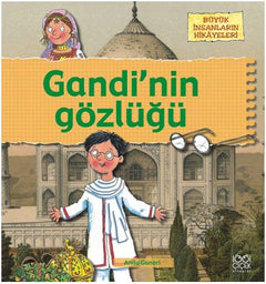Büyük İnsanların Hikayeleri - Gandinin Gözlüğü