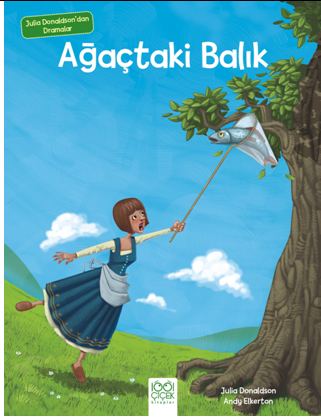 Julia Donaldson'dan Dramalar - Ağaçtaki Balık-zoom-